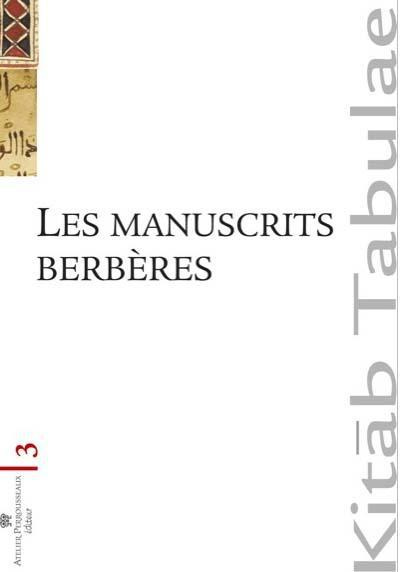 Emprunter Les manuscrits berbères au Maghreb et dans les collections européennes. Localisation, identification livre