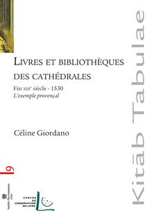 Emprunter Livres et bibliothèques des cathédrales. Fin XIIIe siècle - 1530 L'exemple provençal livre