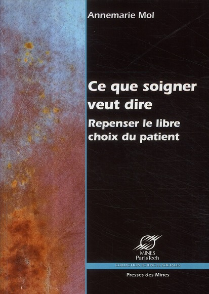 Emprunter Ce que soigner veut dire. Repenser le libre choix du patient livre