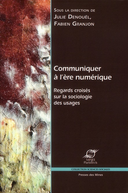 Emprunter Communiquer à l'ère numérique. Regards croisés sur la sociologie des usages livre