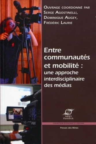 Emprunter Entre communautés et mobilité : une approche interdisciplinaire des médias livre