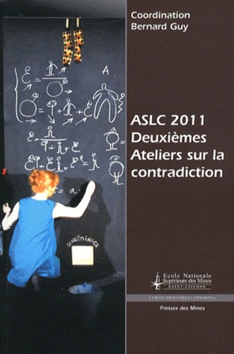 Emprunter Deuxièmes Ateliers sur la contradiction ASLC 2011. Remettre la raison en chantier livre
