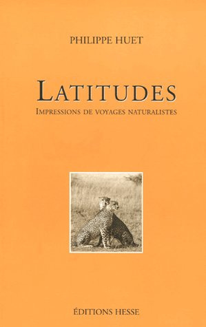 Emprunter Latitudes. Impressions de voyages naturalistes livre
