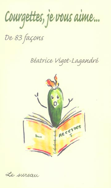 Emprunter COURGETTES. JE VOUS AIME... DE 83 FACONS livre