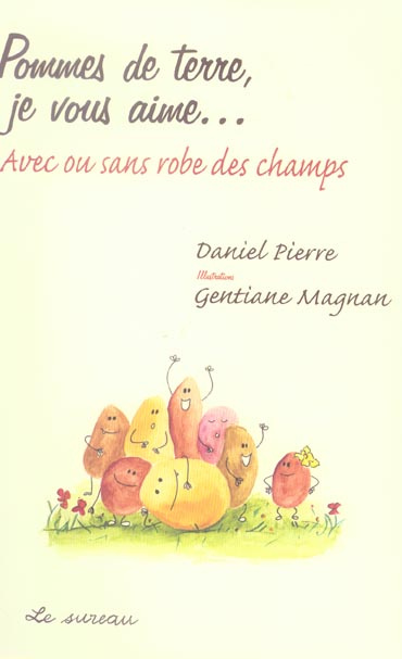 Emprunter Pommes de terre, je vous aime... Avec ou sans robe des champs livre