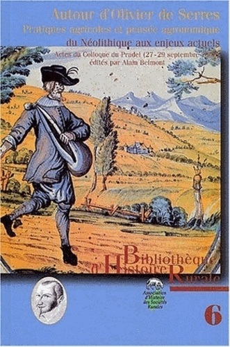 Emprunter Autour d'Olivier de Serres. Pratiques agricoles et pensée agronomique du Néolithique aux enjeux actu livre