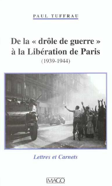Emprunter DE LA DROLE DE GUERRE A LA LIBERATION DE PARIS (1939-1944) livre
