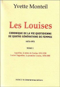 Emprunter LOUISES (T 1) CHRONIQUE DE LA VIE QUOTIDIENNE DE QUATRE GENERATIONS DE FEMMES 1873 1973 livre