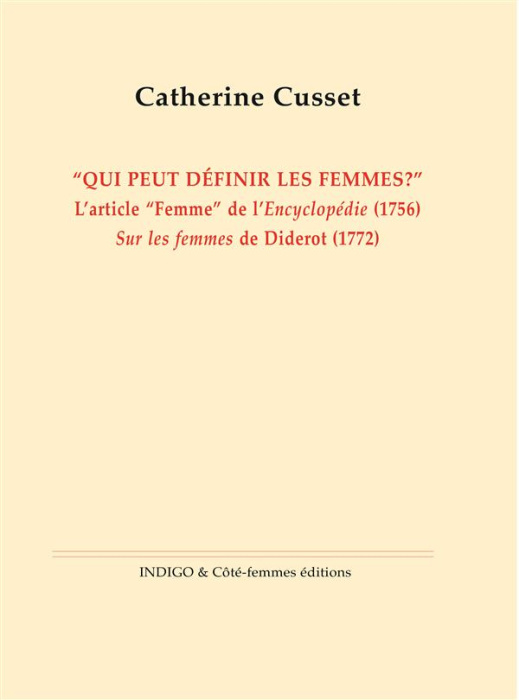 Emprunter QUI PEUT DEFINIR LES FEMMES L'ARTICLE FEMME DE L'ENCYCLOPEDIE 1756 SUR LES FEMMES DE DIDEROT 1772 livre