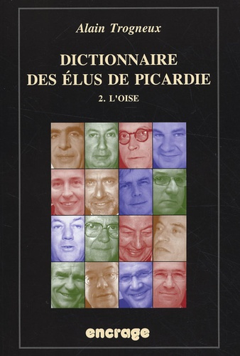 Emprunter Dictionnaire des élus de Picardie. Tome 2 : l'Oise livre