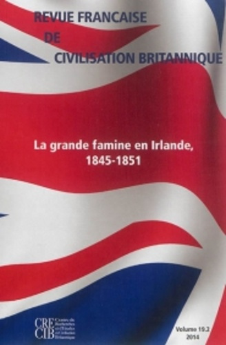 Emprunter Revue française de civilisation britannique Volume 19 N° 2, automne 2014 : La grande famine en Irlan livre