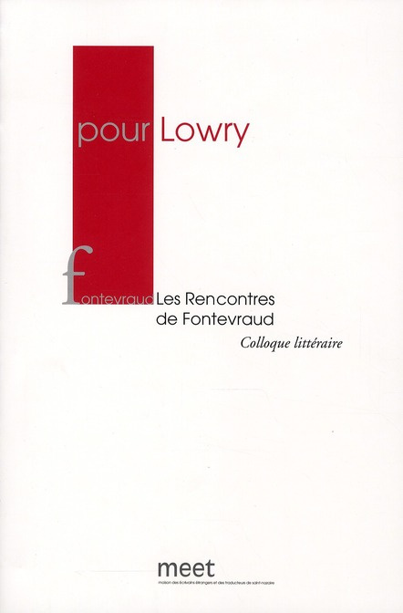 Emprunter Pour Lowry. Les Rencontres de Fontevraud, 26 et 27 juin 2009 livre