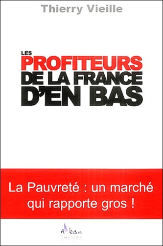 Emprunter LES PROFITEURS DE LA FRANCE D'EN BAS livre