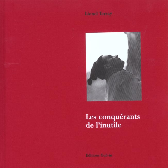 Emprunter Les conquérants de l'inutile livre