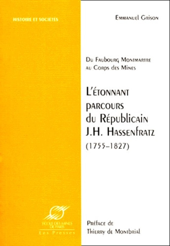 Emprunter L'étonnant parcours du républicain J.H. Hassenfratz (1755-1827). Du faubourg Montmartre au Corps des livre