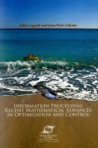 Emprunter Information processing. Recent mathematical advances in optimization and control livre