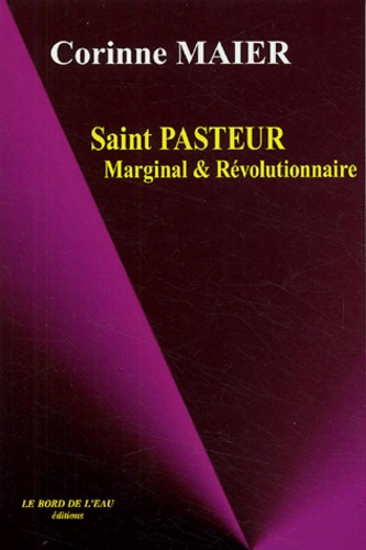 Emprunter Saint Pasteur. Marginal et révolutionnaire livre