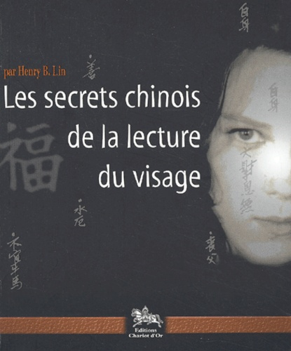 Emprunter Les secrets chinois de la lecture du visage. Ce que révèle l'étude de votre visage livre