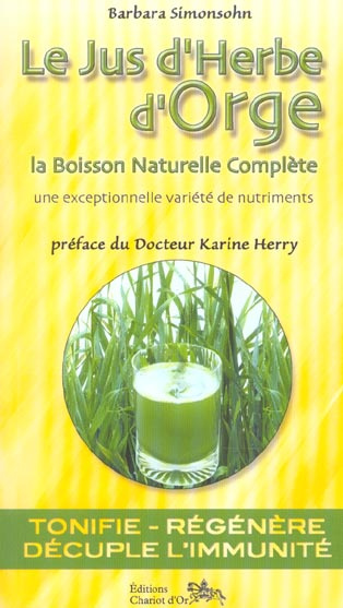 Emprunter Le jus d'herbe d'orge livre