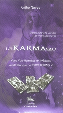 Emprunter Le Karmasao. Marchez dans la Lumière de Votre Esprit, Votre voie Karmique en 9 étapes livre