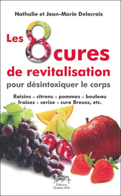 Emprunter Les 8 cures de revitalisation. Pour désintoxiquer le corps livre