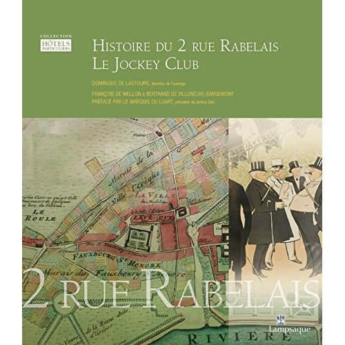 Emprunter HISTOIRE DU 2 RUE RABELAIS, LE JOCKEY CLUB livre