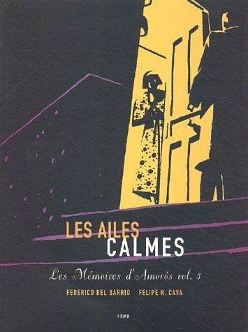 Emprunter Les mémoires d'Amoros Tome 3 : Les ailes calmes livre