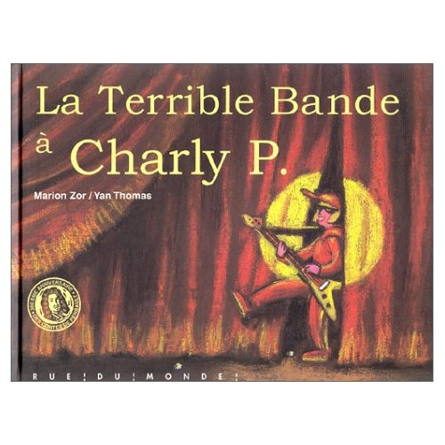 Emprunter La terrible bande à Charly P. livre