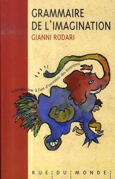 Emprunter GRAMMAIRE DE L'IMAGINATION. Introduction à l'art d'inventer des histoires livre