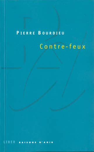 Emprunter Contre-feux. Propos pour servir à la résistance contre l'invasion néo-libérale livre