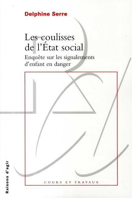 Emprunter Les coulisses de l'Etat social. Enquête sur les signalements d'enfant en danger livre
