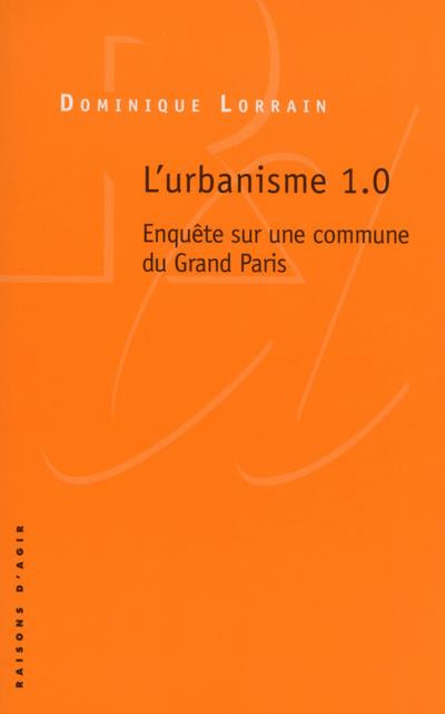 Emprunter L'urbanisme 1.0. Enquête sur une commune du Grand Paris livre