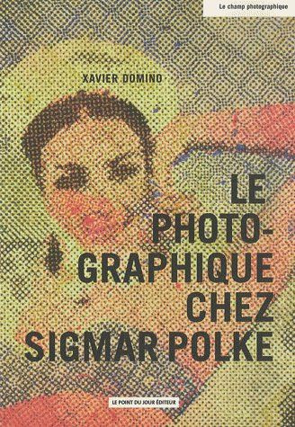 Emprunter Le photographique chez Sigmar Polke livre