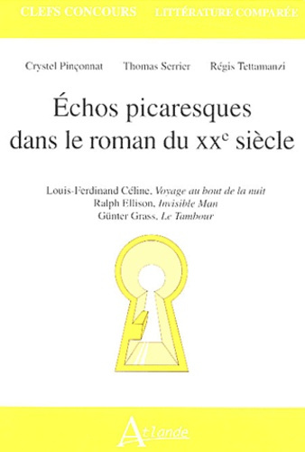 Emprunter Echos picaresques dans le roman du XXe siècle. Louis-Ferdinand Céline, Voyage au bout de la nuit. Ra livre