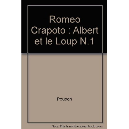 Emprunter ROMEO CRAPOTO : ALBERT ET LE LOUP N.1 livre