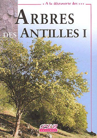 Emprunter Arbres des Antilles. Tome 1 livre