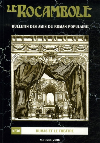 Emprunter Le Rocambole N° 36, Automne 2006 : Dumas et le théâtre livre