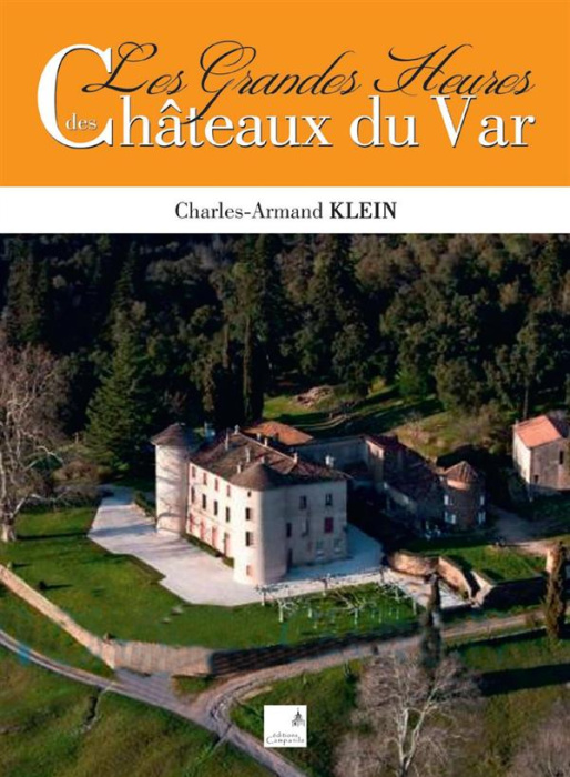 Emprunter Les grandes heures des châteaux du Var livre