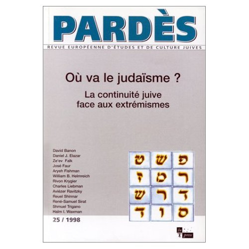 Emprunter PARDES N° 25 1998 : OU VA LE JUDAISME ? La continuité juive face aux extrémismes livre