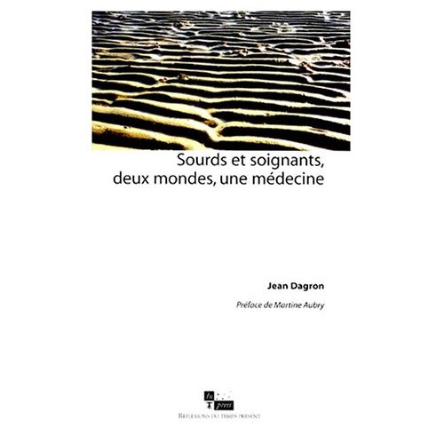 Emprunter SOURDS ET SOIGNANTS, DEUX MONDES, UNE MEDECINE livre