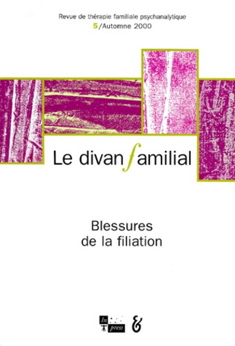 Emprunter DIVAN FAMILIAL N 5 2000 (LE) - BLESSURES DE LA FILIATION livre