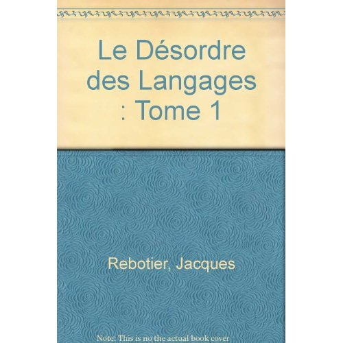 Emprunter Le désordre des langages. Tome 1 livre