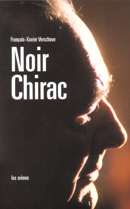 Emprunter Noir Chirac. Secret et impunité livre