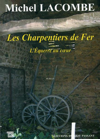 Emprunter Les charpentiers de fer Tome 1 : L'équerre au coeur livre