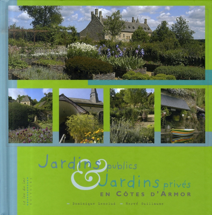 Emprunter Jardins publics des villes et villages fleuris et jardins privés en Côtes d'Armor livre