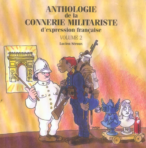 Emprunter Anthologie de la connerie militariste d'expression française. Tome 2 livre