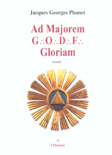 Emprunter Ad Majorem GODF Gloriam livre