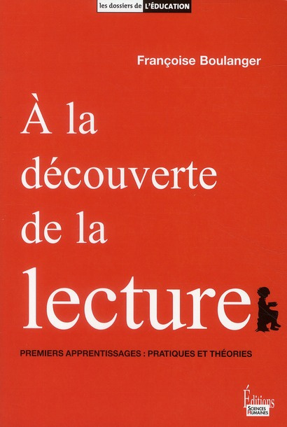 Emprunter A la découverte de la lecture. Premiers apprentissages : pratiques et théories livre