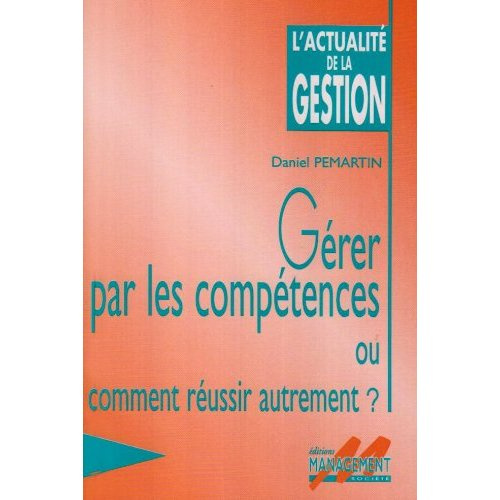 Emprunter Gérer par les compétences ou Comment réussir autrement ? livre