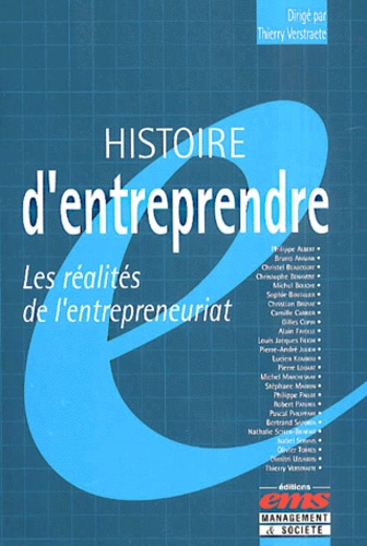 Emprunter Histoire d'entreprendre. Les réalités de l'entrepreneuriat livre